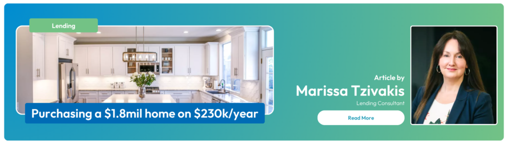 Purchasing a $1.8mil home on $230k a year article banner, written by Marissa Tzivakis