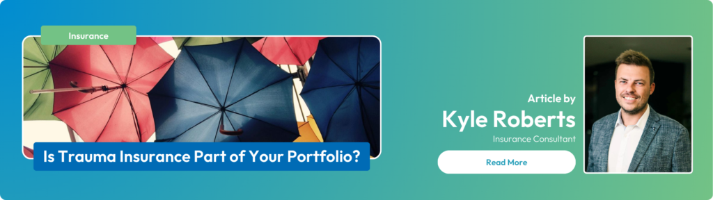 Understanding the different types of insurance 5 Is Trauma Insurance Part of Your Portfolio insurance