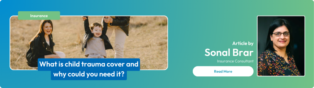 Understanding the different types of insurance 6 What is child trauma cover and why could you need it insurance