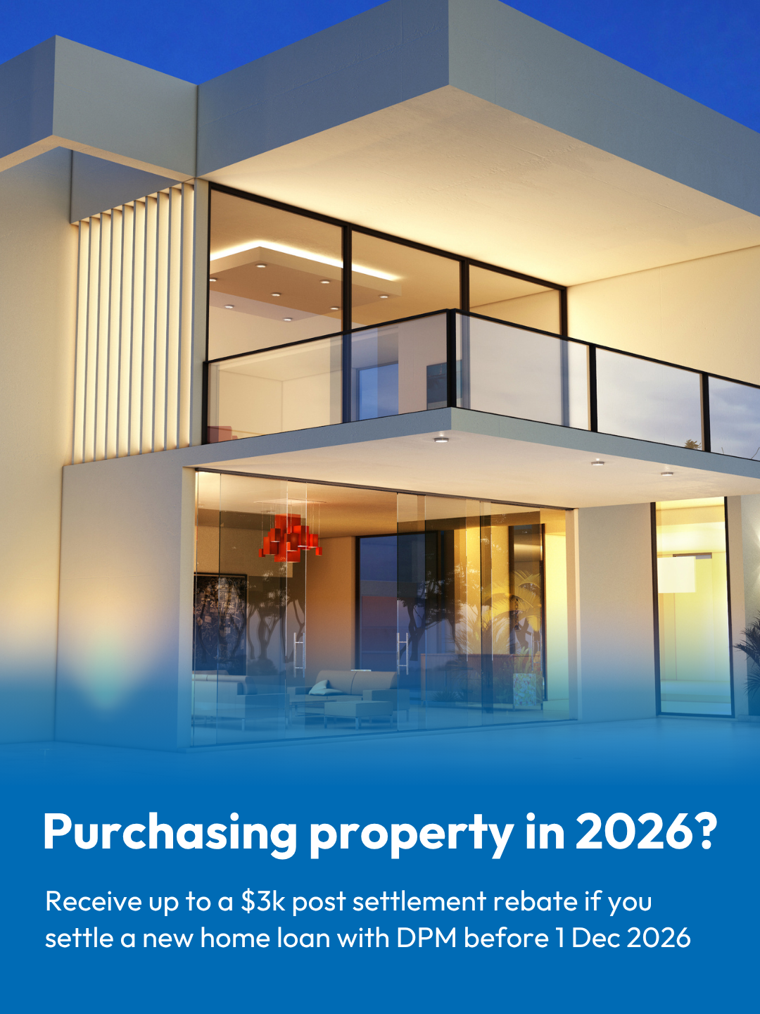 Receive up to a 3k post settlement rebate if you settle a new home loan with DPM before 30 Nov 2026 4 medmic